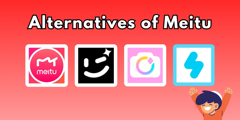 top 5 best alternatives of Meitu